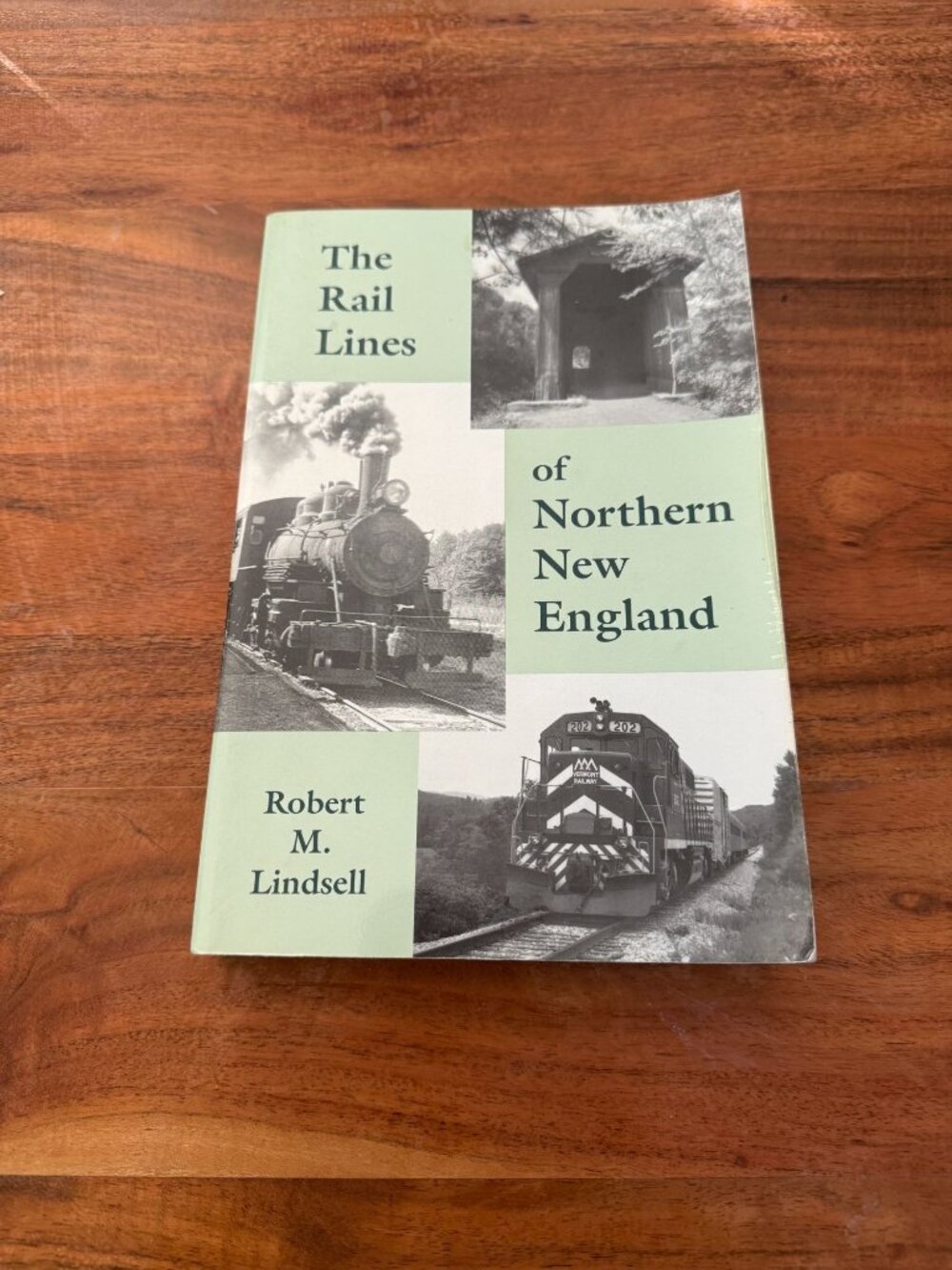 Rail Lines of Northern New England Robert M Lindsell History Maps Book Softcover